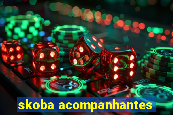 skoba acompanhantes